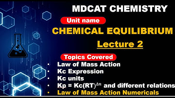 Chemical Equilibrium Lecture 2 | Law of Mass Action | Kc Expression | Kc units | Kc Numericals