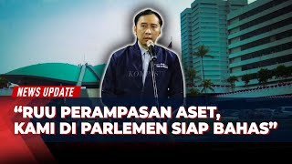 Ibas Yudhoyono Tegaskan DPR Siap Bahas RUU Perampasan Aset Bersama Pemerintah