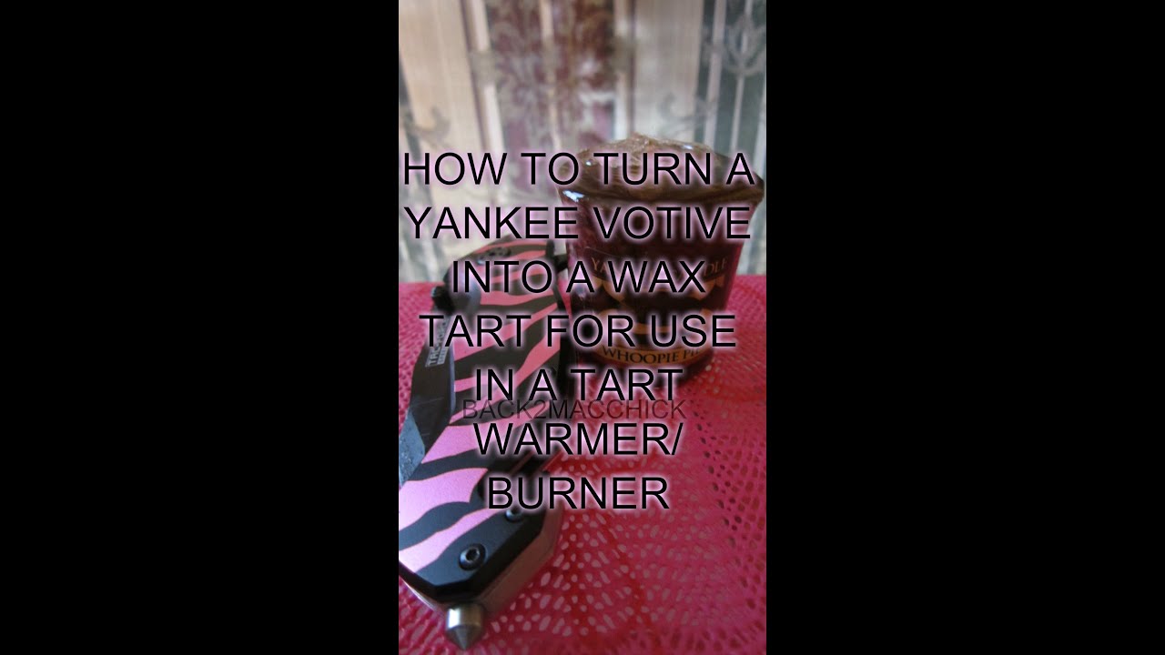 DIY HOW TO TURN YOUR YANKEE CANDLE VOTIVE INTO A WAX TART TO USE IN
