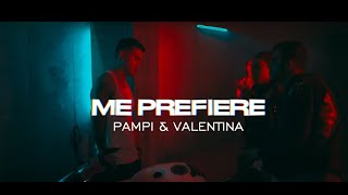 Pampi & Valentina - Me prefiere