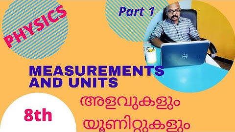 Measurements and Units//അളവുകളും യൂണിറ്റുകളും//Class 8//Part 1