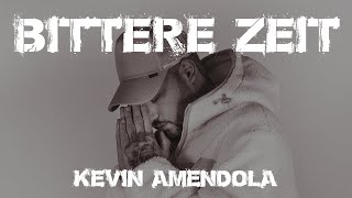Kevin Amendola -  Bittere Zeit ( prod. by Raphael Goldmann )