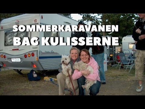 Sommerkaravanen bag kulisserne 2007