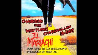 Chaundon : El Mariachi feat. Daily Planet, Cymarshall Law & M-Dot