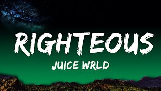 Juice WRLD - Righteous (Lyrics)  | 25 Min