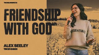 Friendship With God // Alex Seeley | The Belonging Co TV