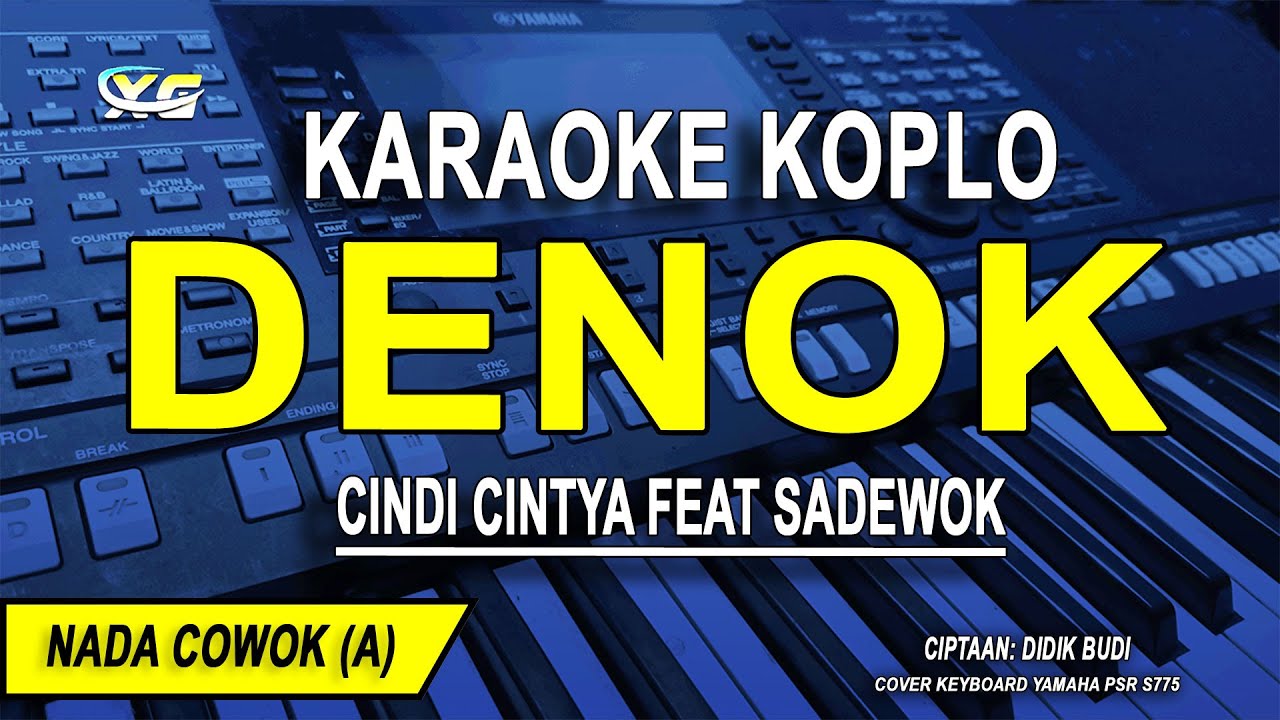 DENOK - Karaoke Koplo Nada Cowok (CINDI CINTYA FEAT SADEWOK)