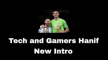 Tech and Gamers Hanif 🇧🇩 New Intro 🔥