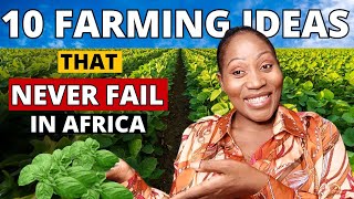 Top 10 Most Profitable Agricultural Businesses In Africa That Never Fail