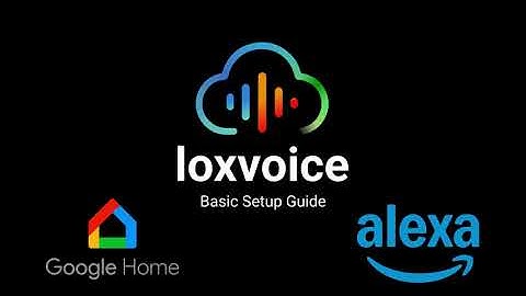LoxVoice Setup Tutorial: Add Alexa & Google Voice Control to Loxone in under 5 Minutes