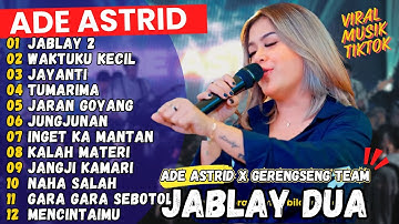 JABLAY 2 - WAKTUKU KECIL - JAYANTI | ADE ASTRID X GERENGSENG TEAM FULL ALBUM  DANGDUT BAJIDOR 2024