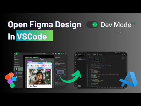 Figma Dev Mode | How to open a Figma design in VScode.