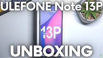 ULEFONE Note 13P Unboxing & Overview - Pretty Good Deal | #ulefonenote13p