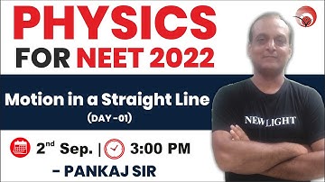 NEET 2022 | PHYSICS REVISION SERIES FOR NEET 2022 | Motion in a Straight Line (Day-01) | PANKAJ SIR