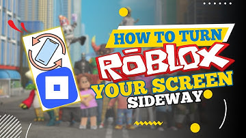 Roblox Mobile: How to Turn Your Screen Sideway (2025)