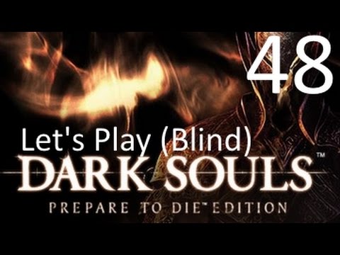 Let's Play Dark Souls Blind Part 48: Dead End-Trance - YouTube