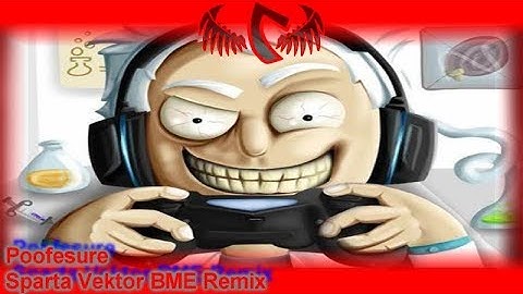 Poofesure (Sparta Vektor BME Remix)