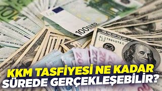 KKM Tasfiyesi Ne Kadar Sürede Gerçekleşebilir? I Ömer Rıfat Gencal I Gündem Özel