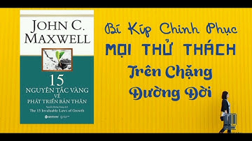 15 nguyên tắc vàng về phát triển bản thân _ John C.Maxwell