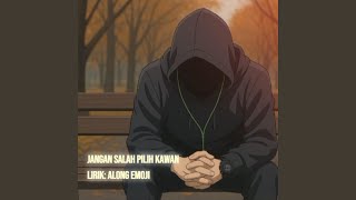Download Lagu Jangan Salah Pilih Kawan MP3