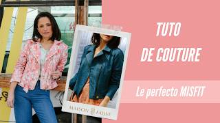 Tuto Patron Couture - Le perfecto MISFIT 🤘