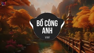 BỒ CÔNG ANH REMIX - (PHONG MAX) - Bồ Công Anh Cánh trắng mong manh dần tàn phai HOT TIKTOK