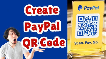 How to Create PayPal QR Code | Pay with QR Codes - PayPal