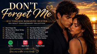 Don't Forget Me ❤️ Emotional Romantic Duet | Beautiful Love Songs 2026 💖 Top Romantic Hits