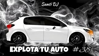 EXPLOTA TU AUTO 🔥 ENGANCHADO TURREO RKT #38 (LO MAS ESCUCHADO 2024) - Santi DJ
