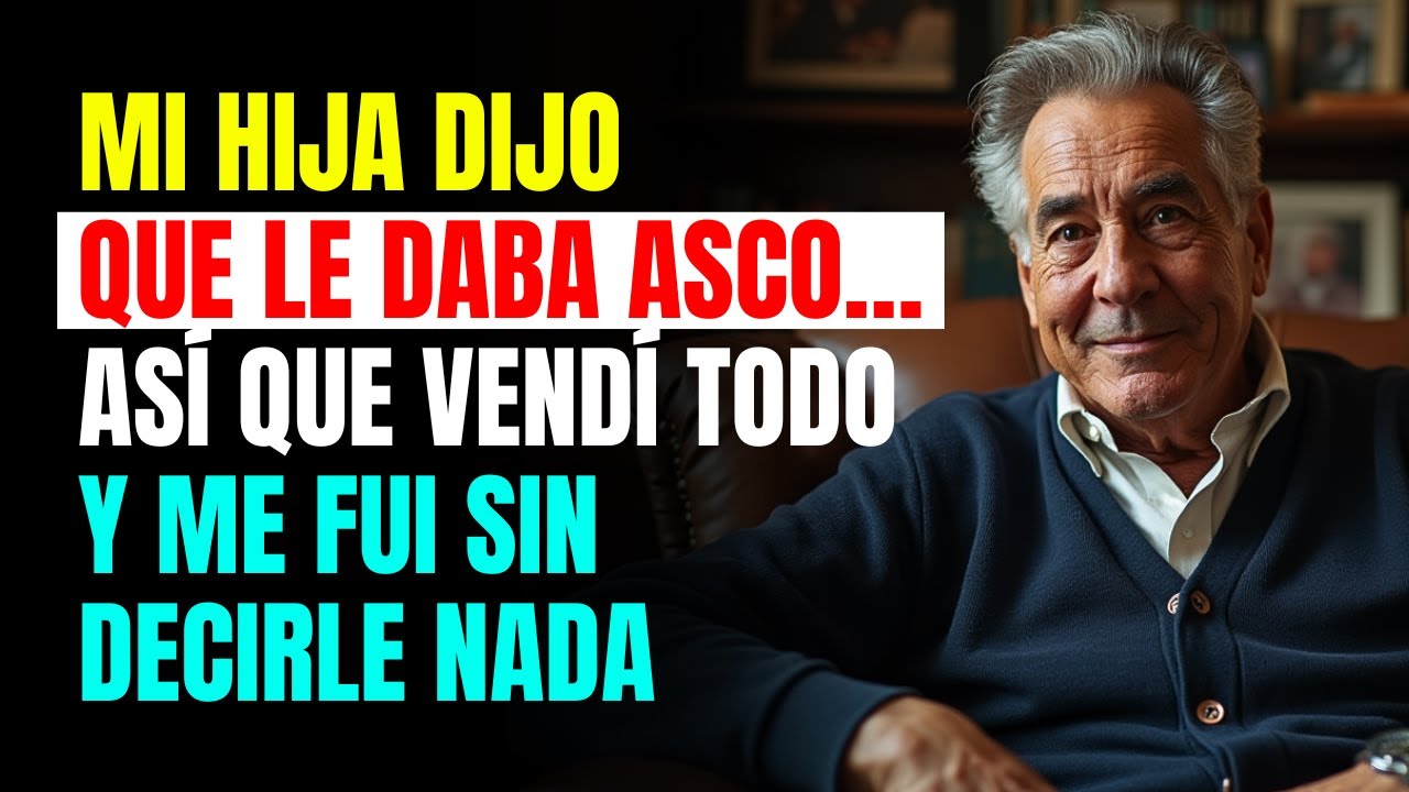 Mi Hija Dijo Que Le Daba Asco… Así Que Vendí Todo y Me Fui Sin Decirle Nada | RELATO REAL
