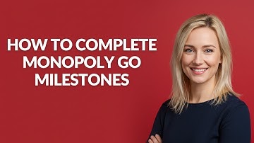 HOW TO COMPLETE MONOPOLY GO MILESTONES - Julia
