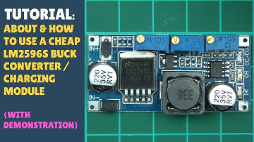 TUTORIAL: About & How to use a Cheap LM2596S Buck Converter / Battery Charger Module - Arduino