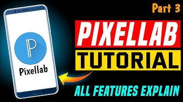 Pixellab Tutorial Part 3 | Pixellab All Features Explain | Pixellab Editing