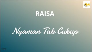 Raisa - Nyaman Tak Cukup | Karaoke