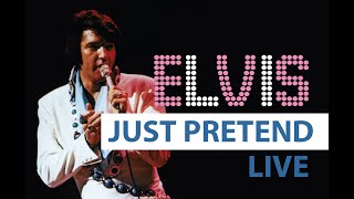 Video thumbnail of "Elvis Presley - Just Pretend LIVE (with lyrics)"