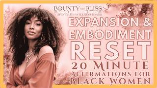 Expansion & Embodiment Reset Affirmations for Black Women | Stop Delaying Your Life