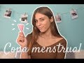 MI EXPERIENCIA CON LA COPA MENSTRUAL