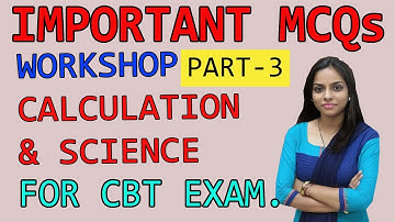 IMPORTANT MCQs || WORKSHOP CALCULATION & SCIENCE FOR CBT EXAM || PART 3 || WORKSHOP MCQs ||