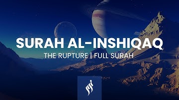 Surah Al Inshiqaq (The Rupture) | Ahmad Alanchihi | سورة الانشقاق