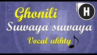 Ghonili suwaya suwaya | Karaoke | Haneef La chords