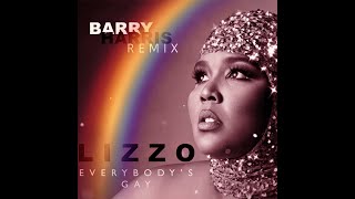 Lizzo- Everybody’s Gay (Barry Harris Club Mix)&quot;DANCE VIDEO&quot;
