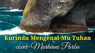 Kurindu Mengenal-Mu Tuhan