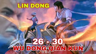 WU DONG QIAN KUN 26 - 30 Eng Sub