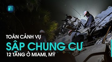 Toàn cảnh vụ sập chung cư 12 tầng ở Mỹ | VTC1