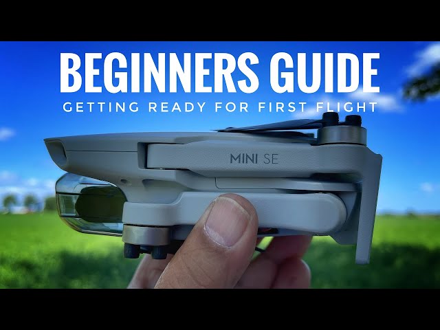 DJI Mini SE Beginner's Guide  Preparing for Your First Flight 