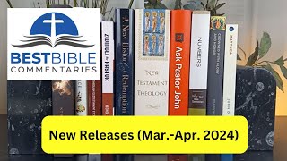 New Releases in Bible Commentaries, Biblical Studies, and Theology (March-April 2024)