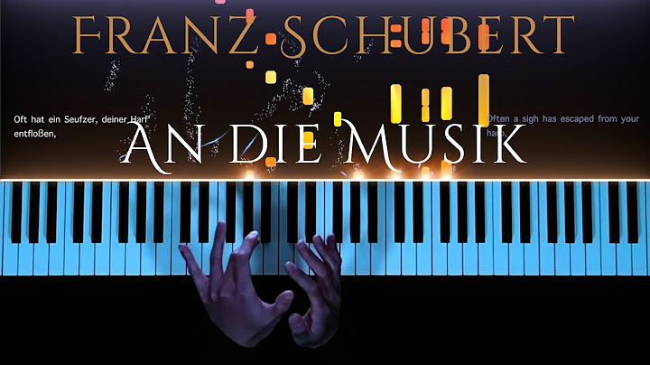"An die Musik" (To Music) Schubert
