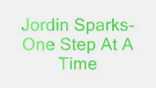 Jordin Sparks- One Step At A Time Lyrics