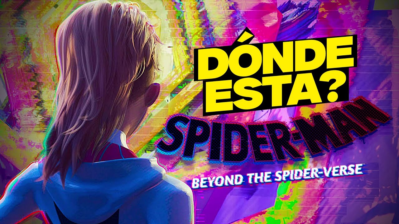 TODO lo que SABEMOS de Spider-Man BEYOND THE SPIDER-VERSE