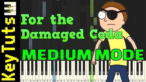 For the Damaged Coda from Rick and Morty - Medium Mode [Piano Tutorial] (Synthesia)